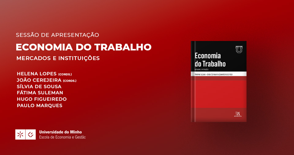 João Cerejeira e Silva Sousa apresentaram livro sobre Economia do Trabalho